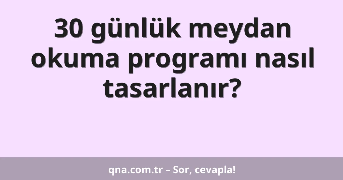 30 günlük meydan okuma programı nasıl tasarlanır?