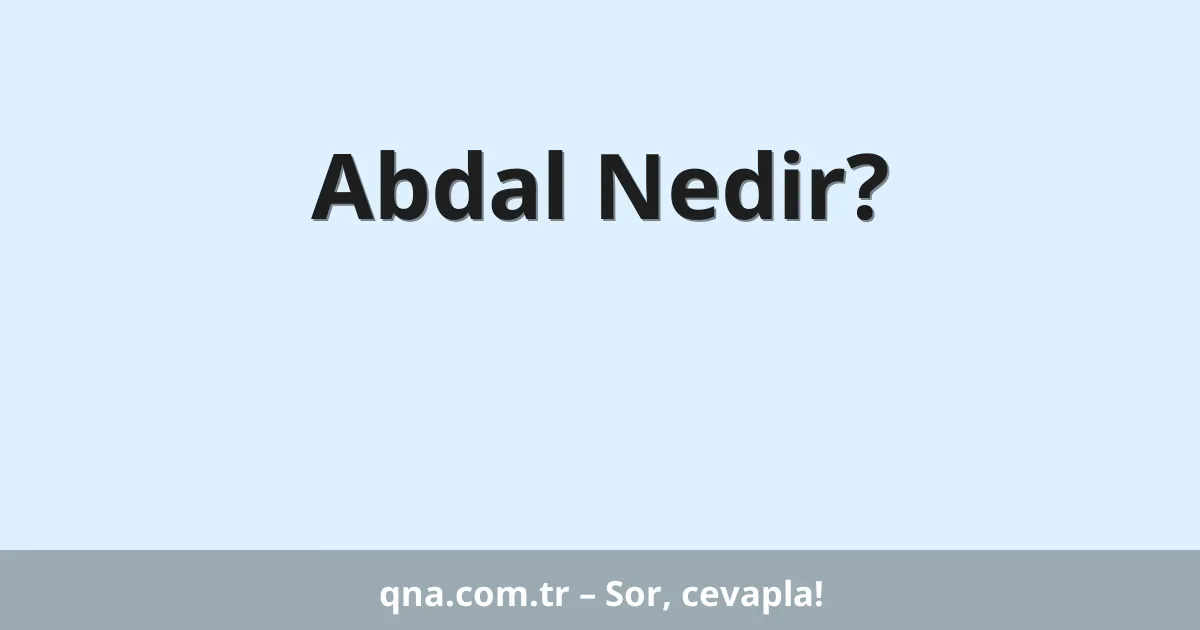 Abdal Nedir?