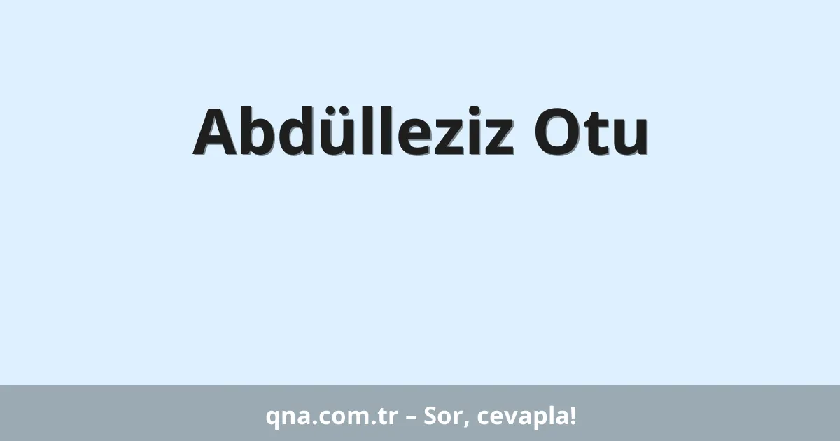 Abdülleziz Otu