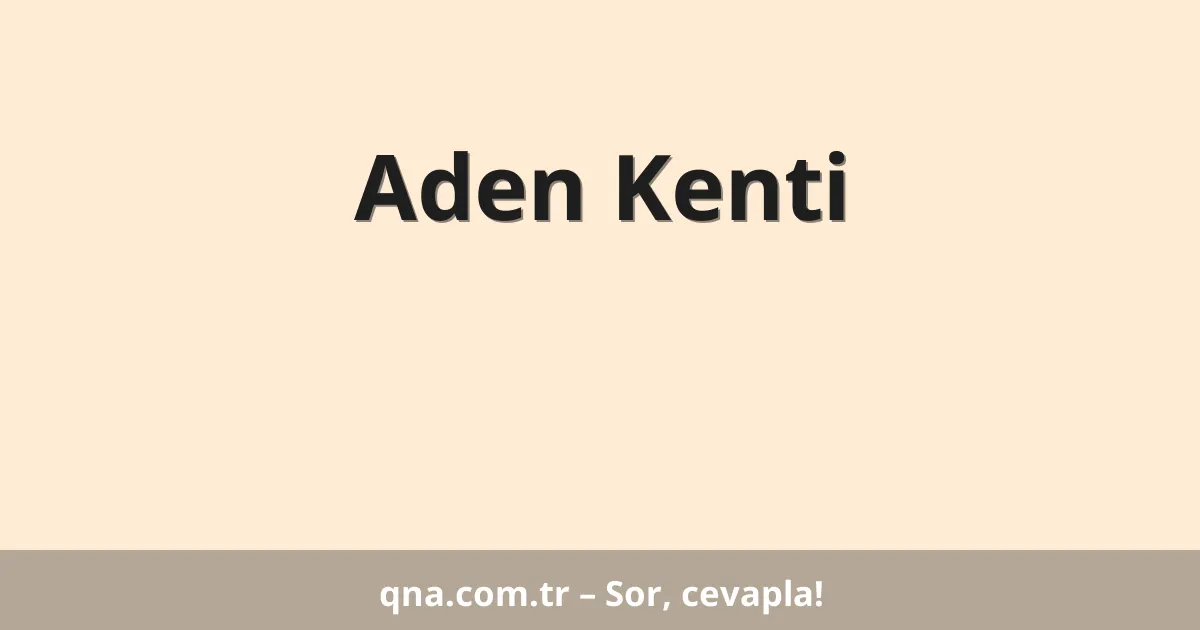 Aden Kenti