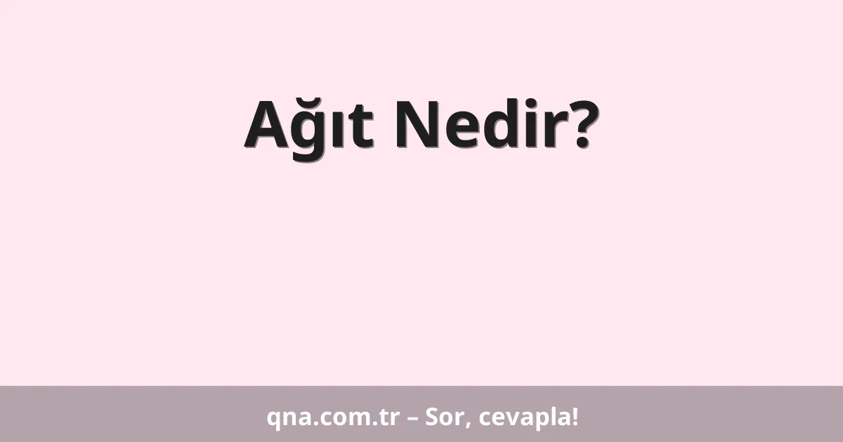 Ağıt Nedir?