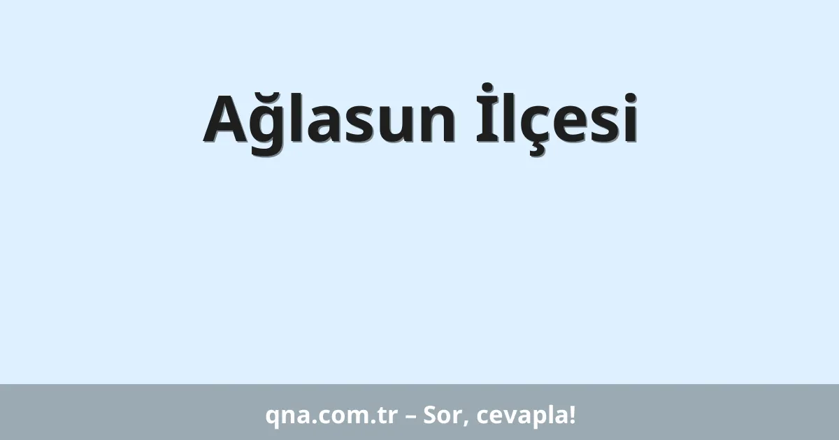 Ağlasun İlçesi