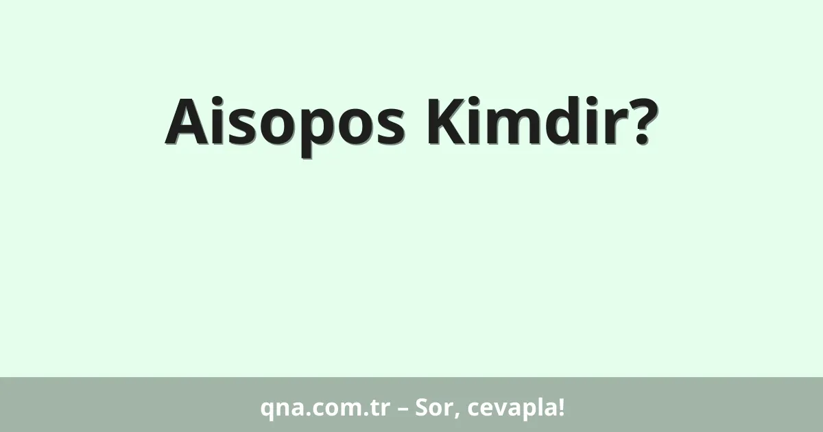 Aisopos Kimdir?