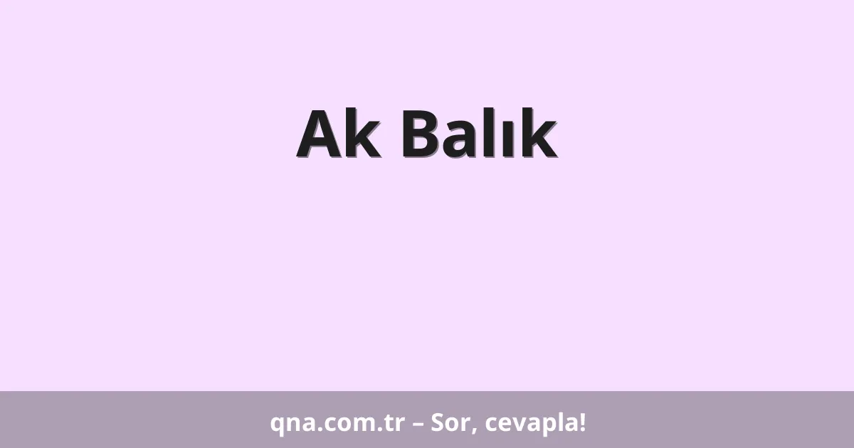 Ak Balık