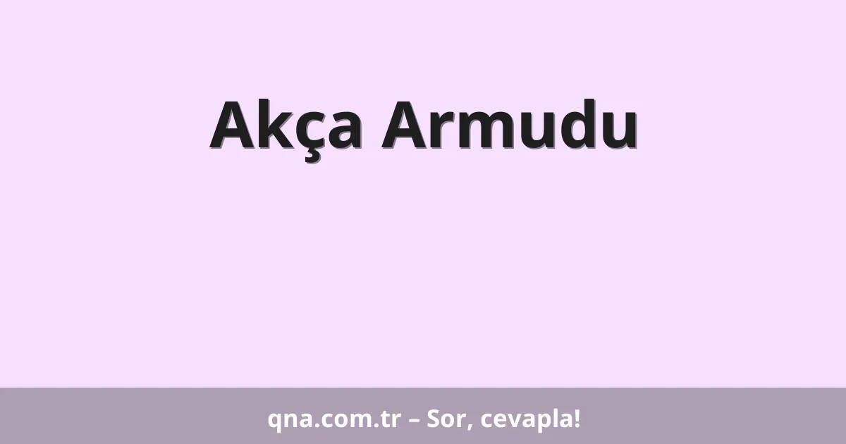 Akça Armudu