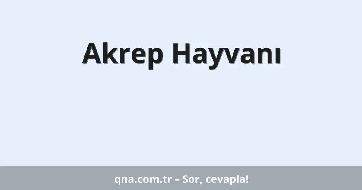 Akrep Hayvanı