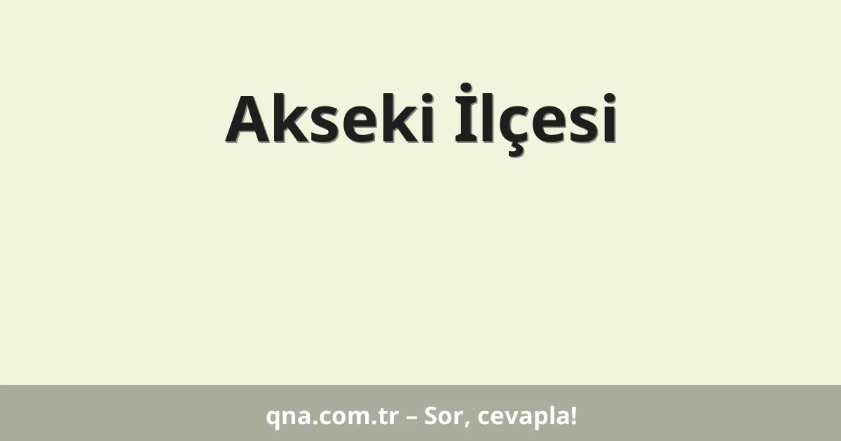 Akseki İlçesi
