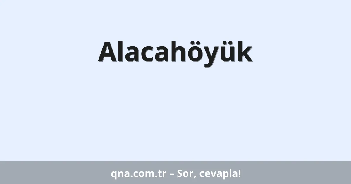 Alacahöyük