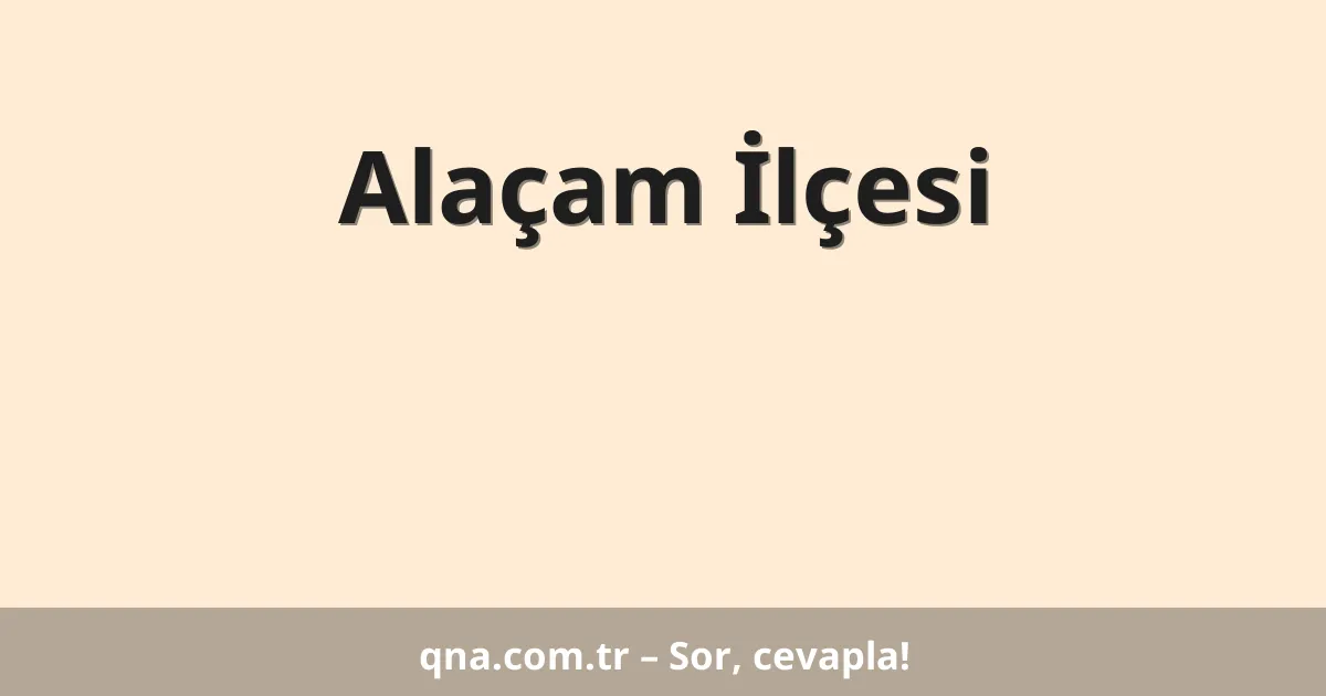 Alaçam İlçesi
