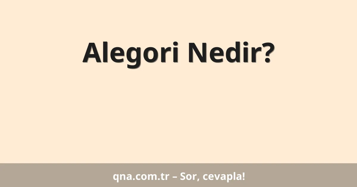 Alegori Nedir?