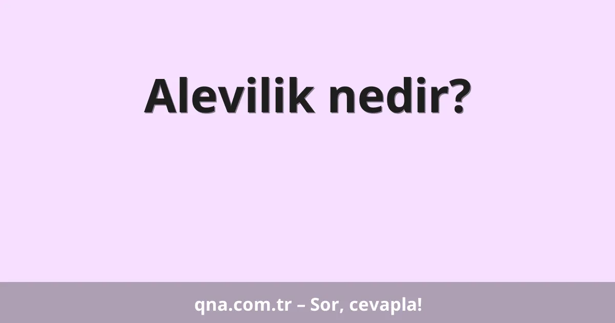 Alevilik nedir?
