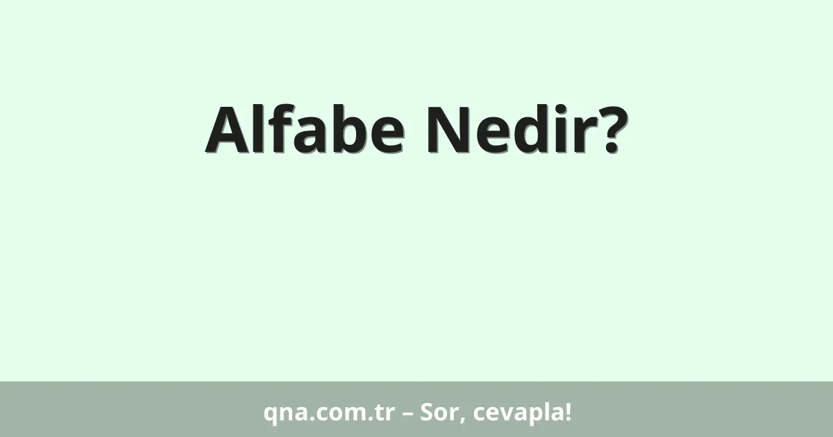 Alfabe Nedir?