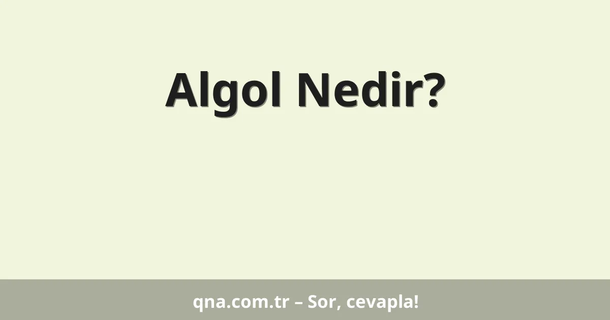 Algol Nedir?