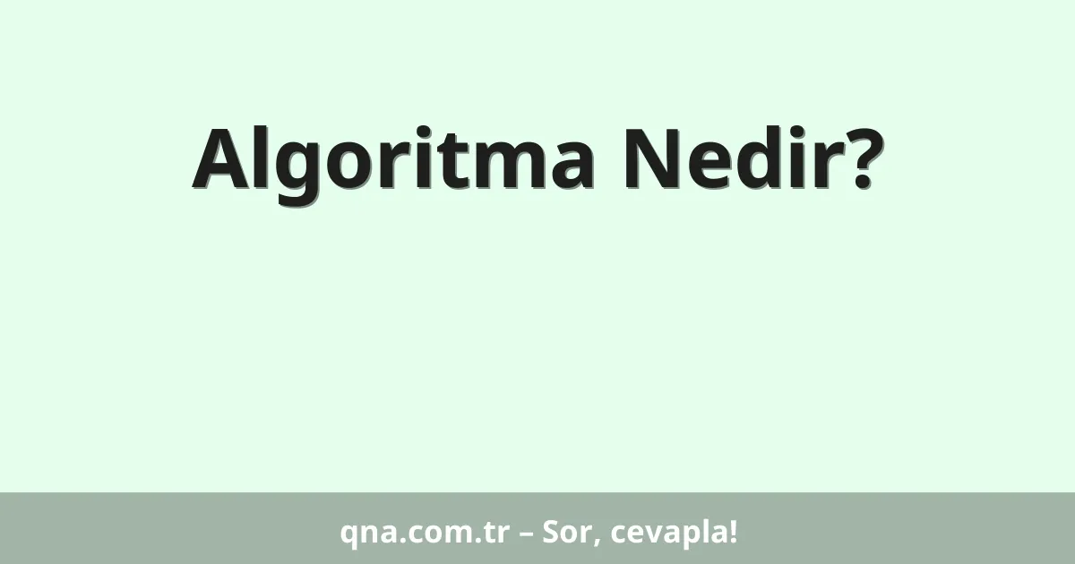 Algoritma Nedir?
