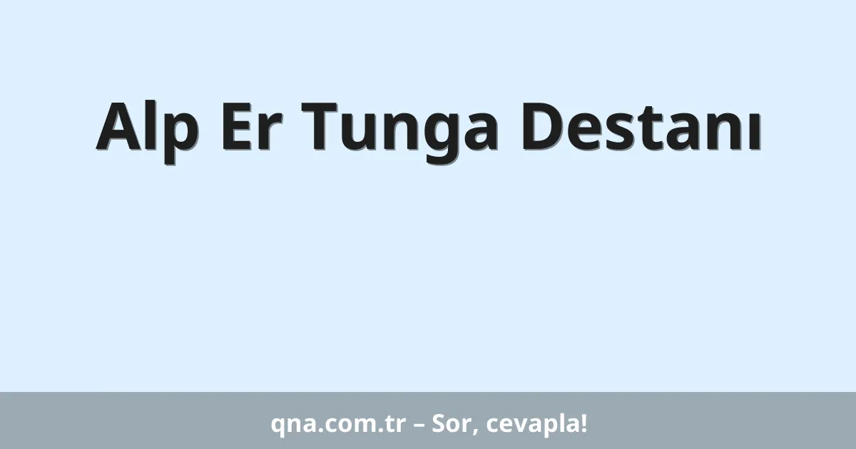 Alp Er Tunga Destanı