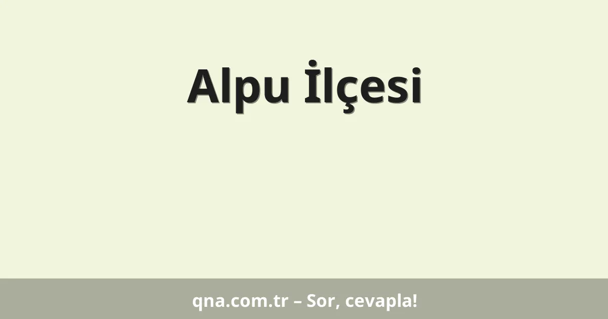 Alpu İlçesi