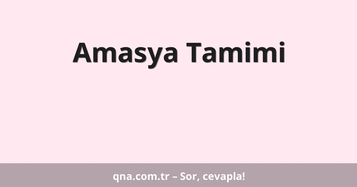 Amasya Tamimi