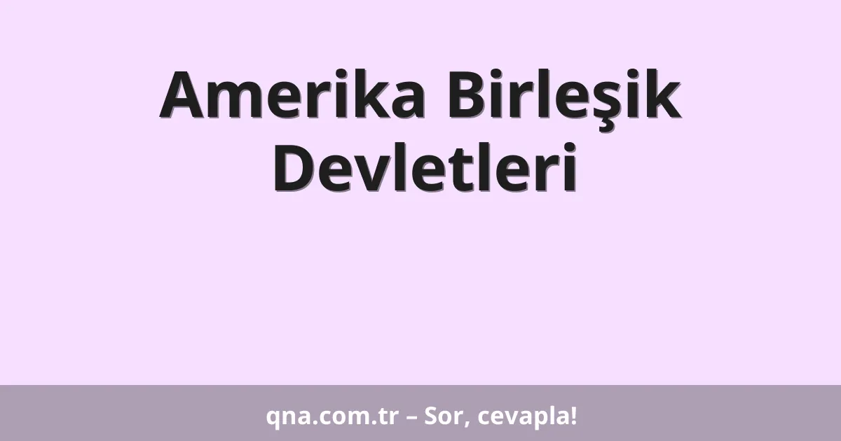 Amerika Birleşik Devletleri