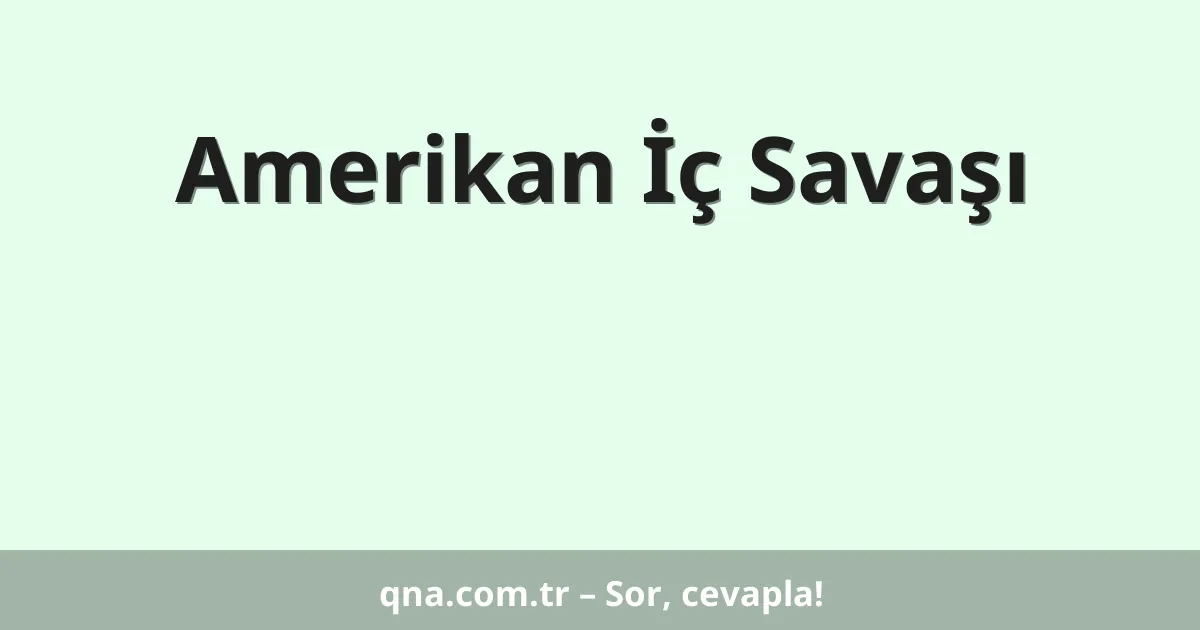 Amerikan İç Savaşı