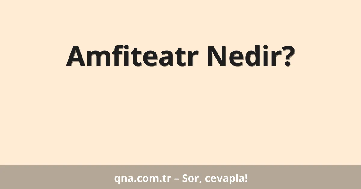Amfiteatr Nedir?