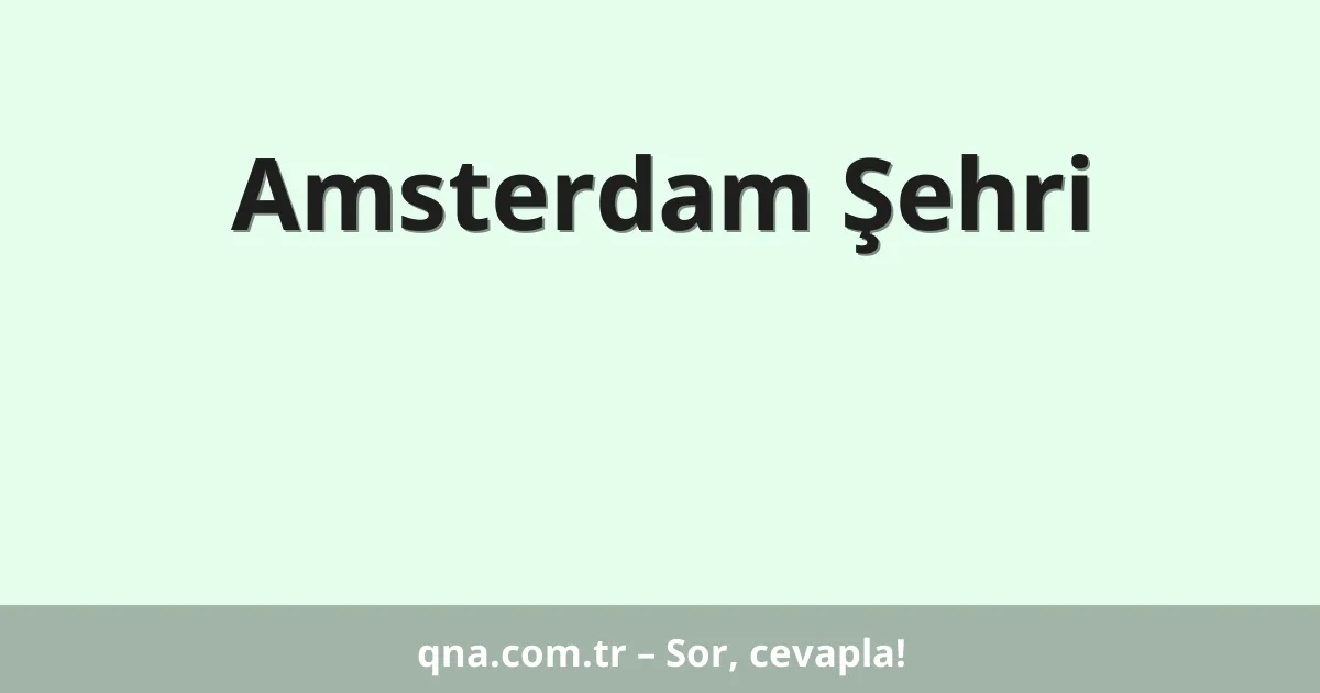 Amsterdam Şehri