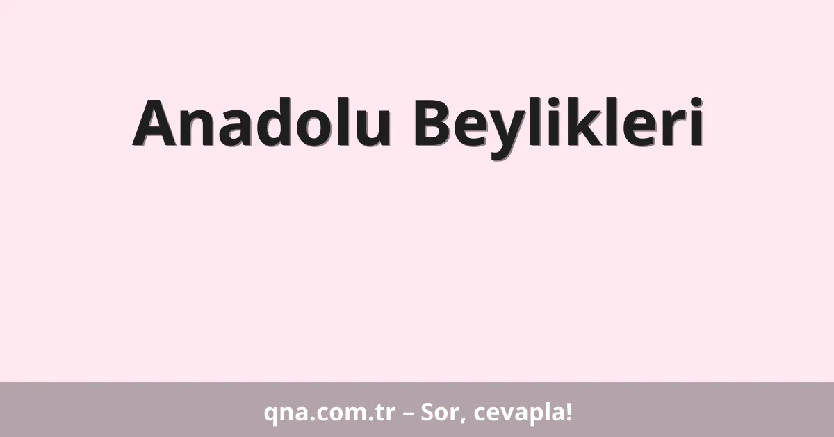 Anadolu Beylikleri