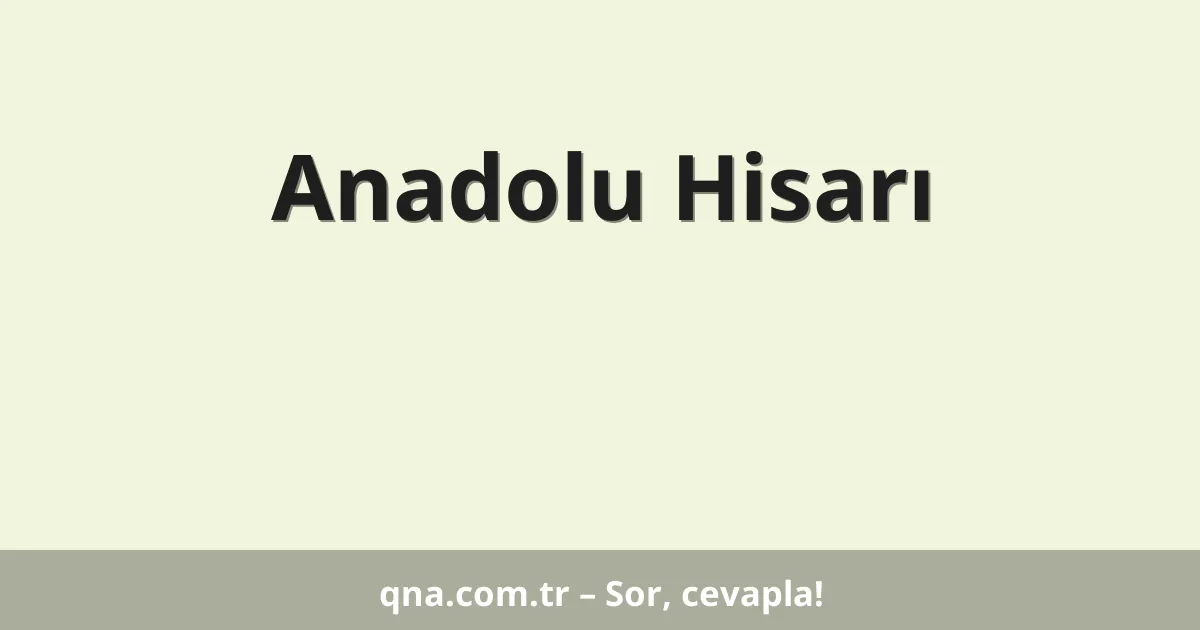 Anadolu Hisarı