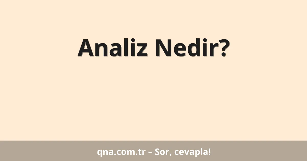 Analiz Nedir?