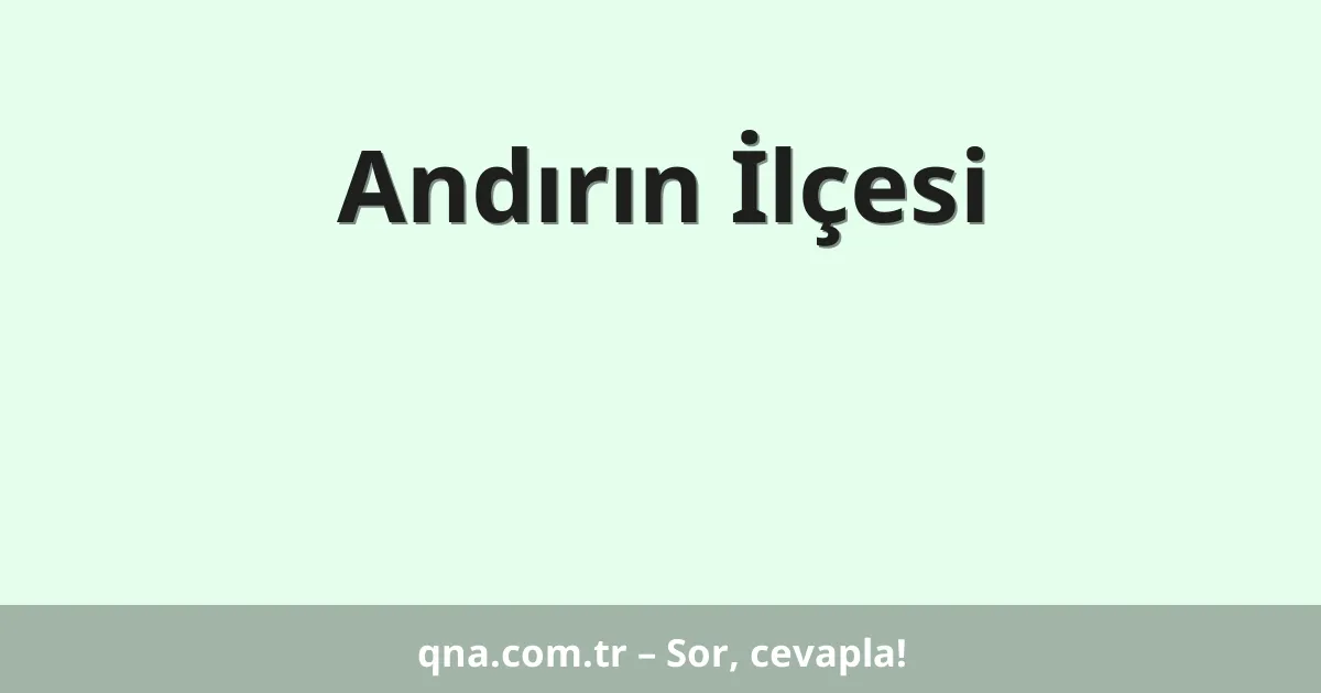 Andırın İlçesi