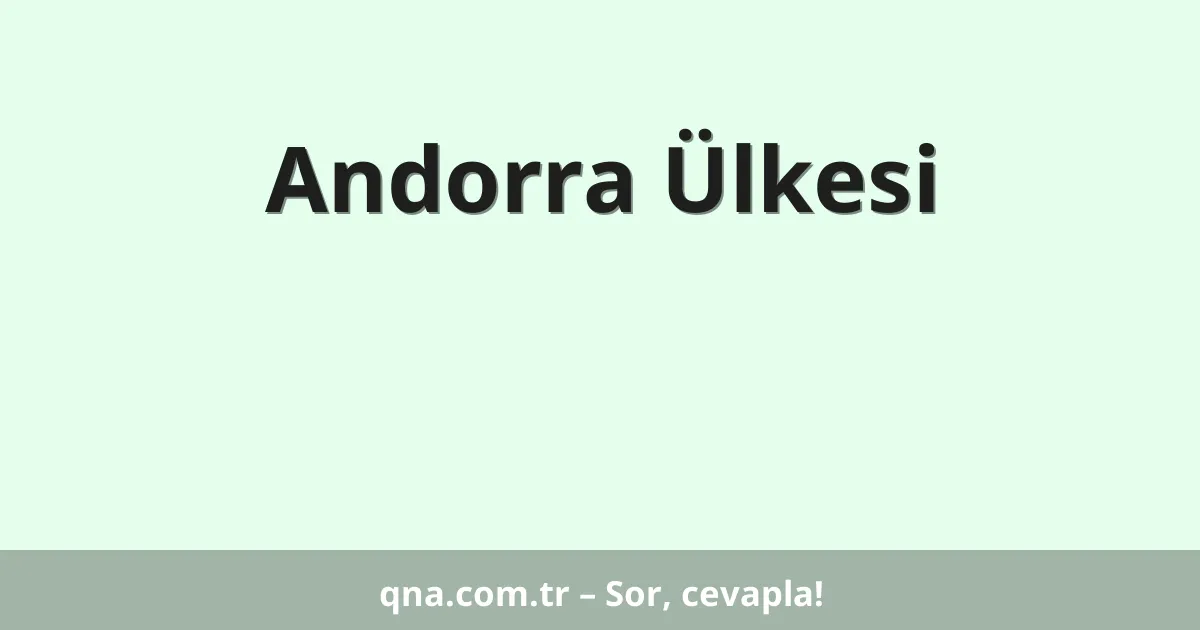 Andorra Ülkesi