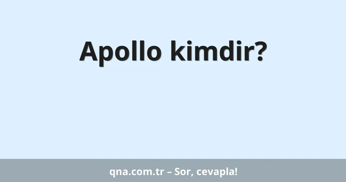 Apollo kimdir?