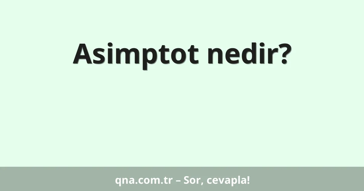 Asimptot nedir?
