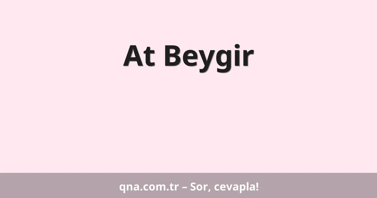 At Beygir