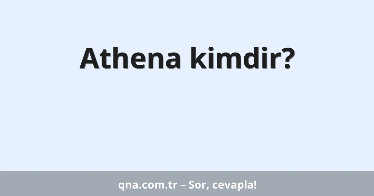Athena kimdir?
