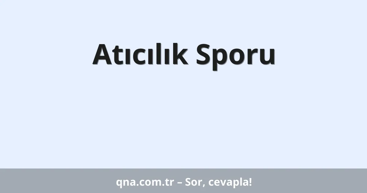 Atıcılık Sporu