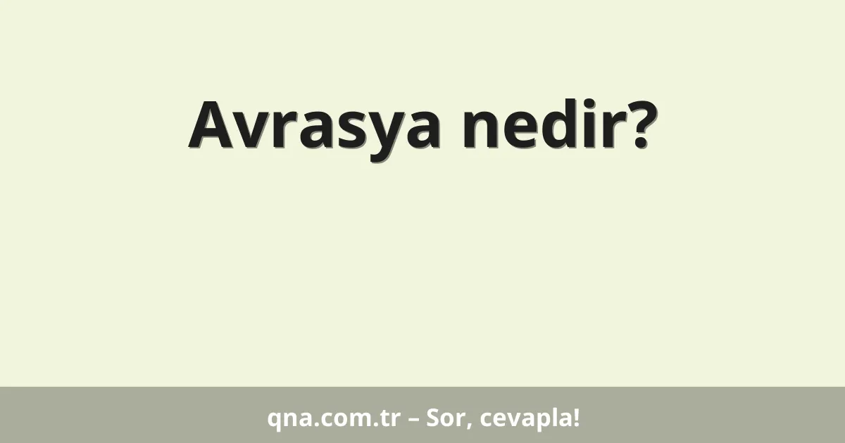 Avrasya nedir?