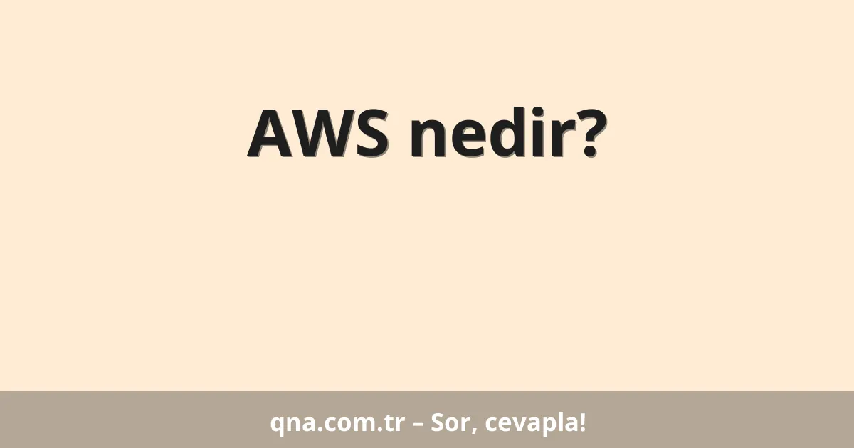 AWS nedir?