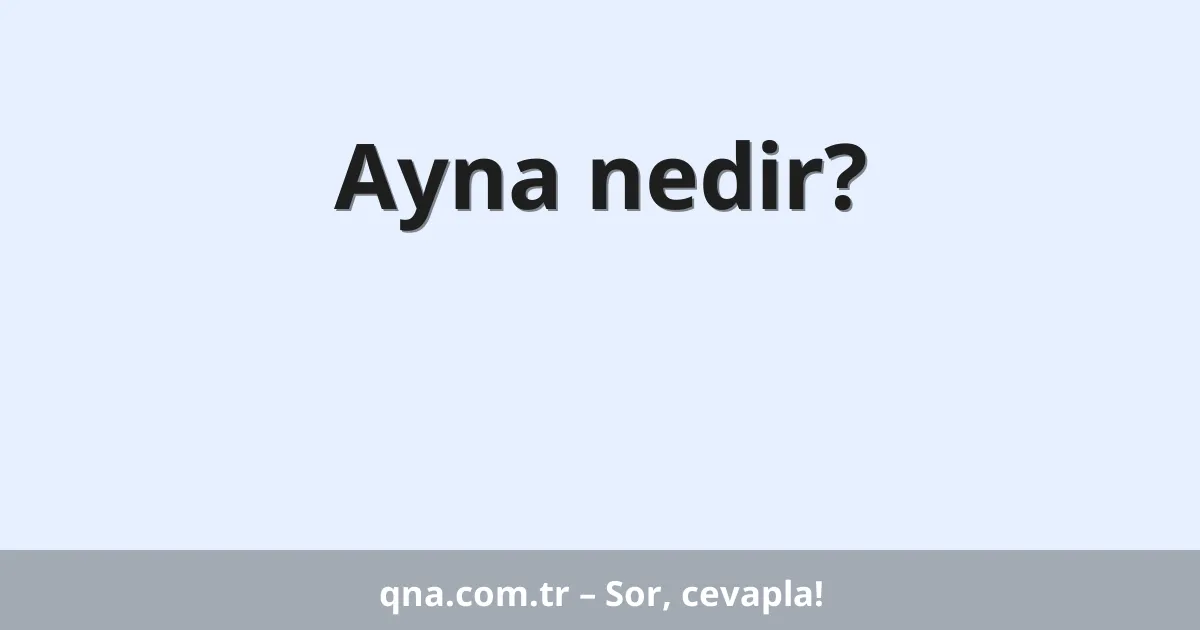 Ayna nedir?