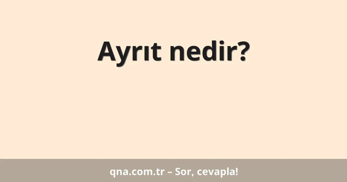 Ayrıt nedir?