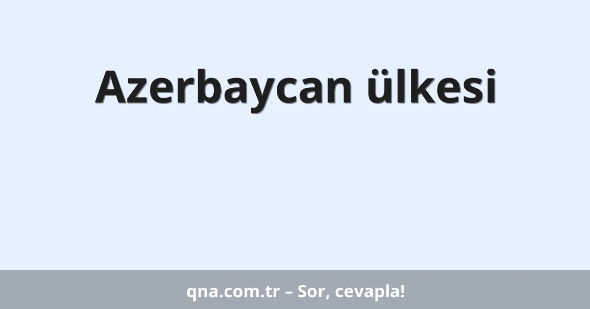 Azerbaycan ülkesi