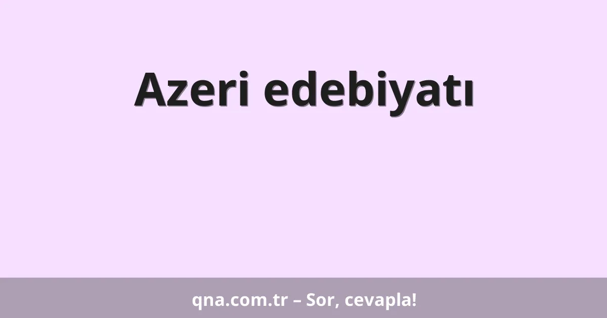 Azeri edebiyatı