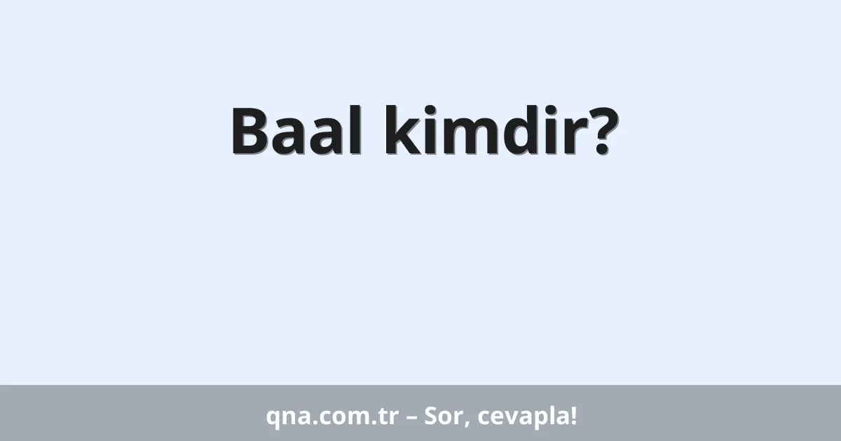 Baal kimdir?