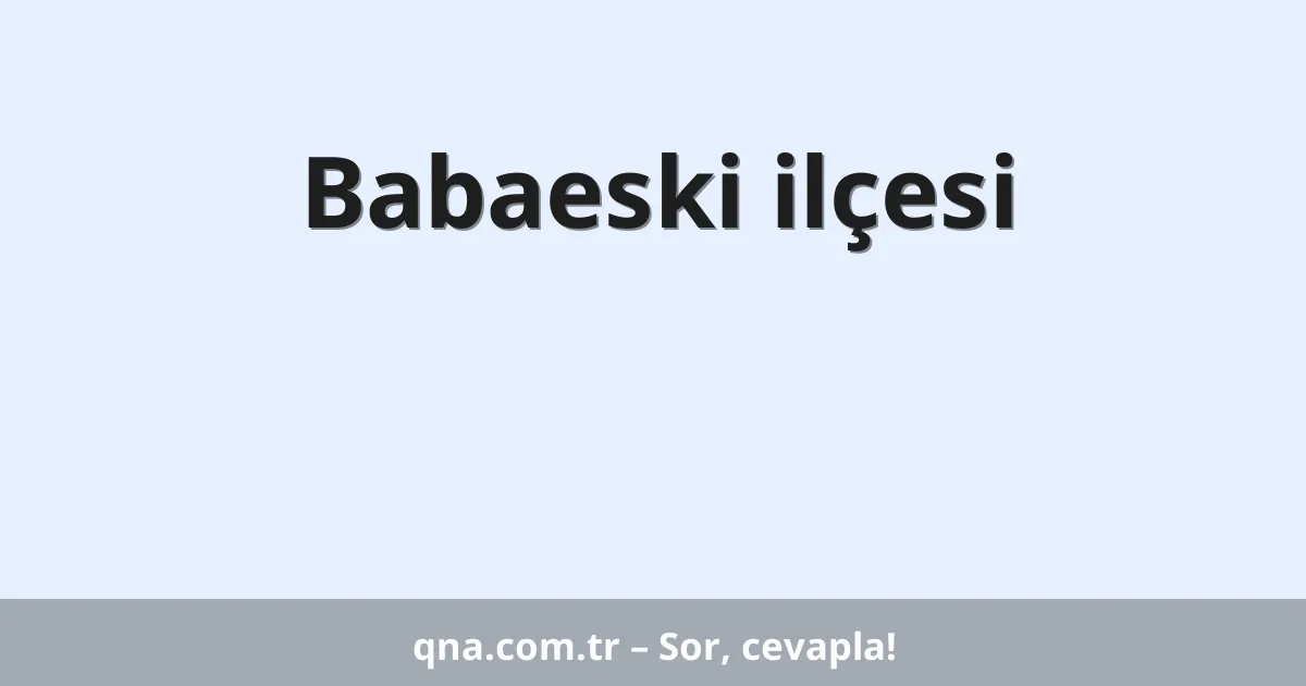 Babaeski ilçesi