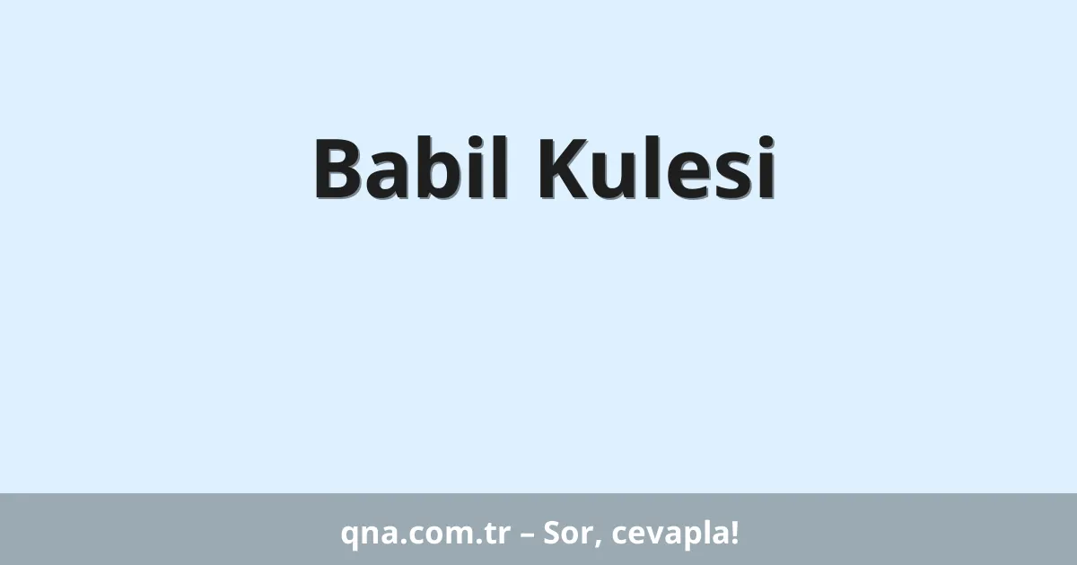 Babil Kulesi