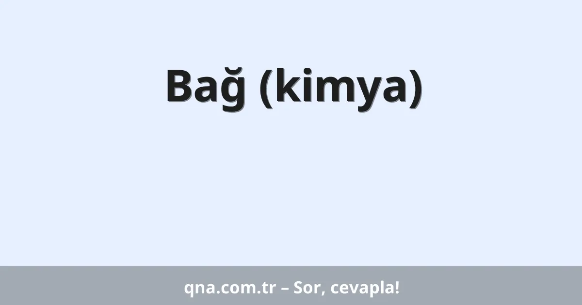 Bağ (kimya)