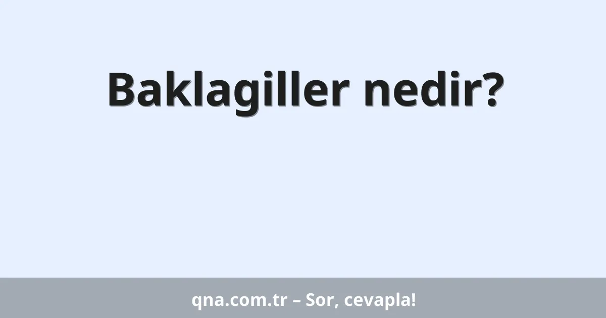 Baklagiller nedir?