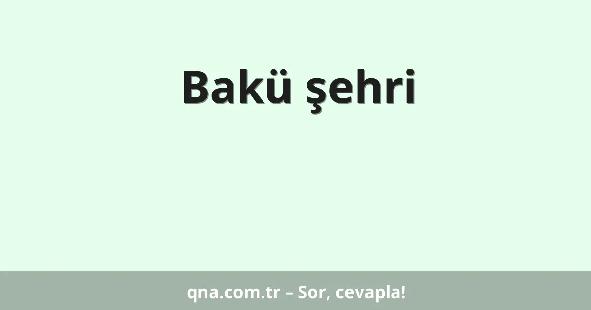 Bakü şehri