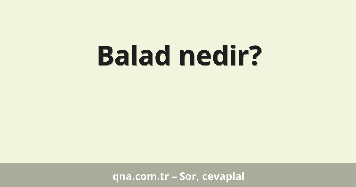 Balad nedir?