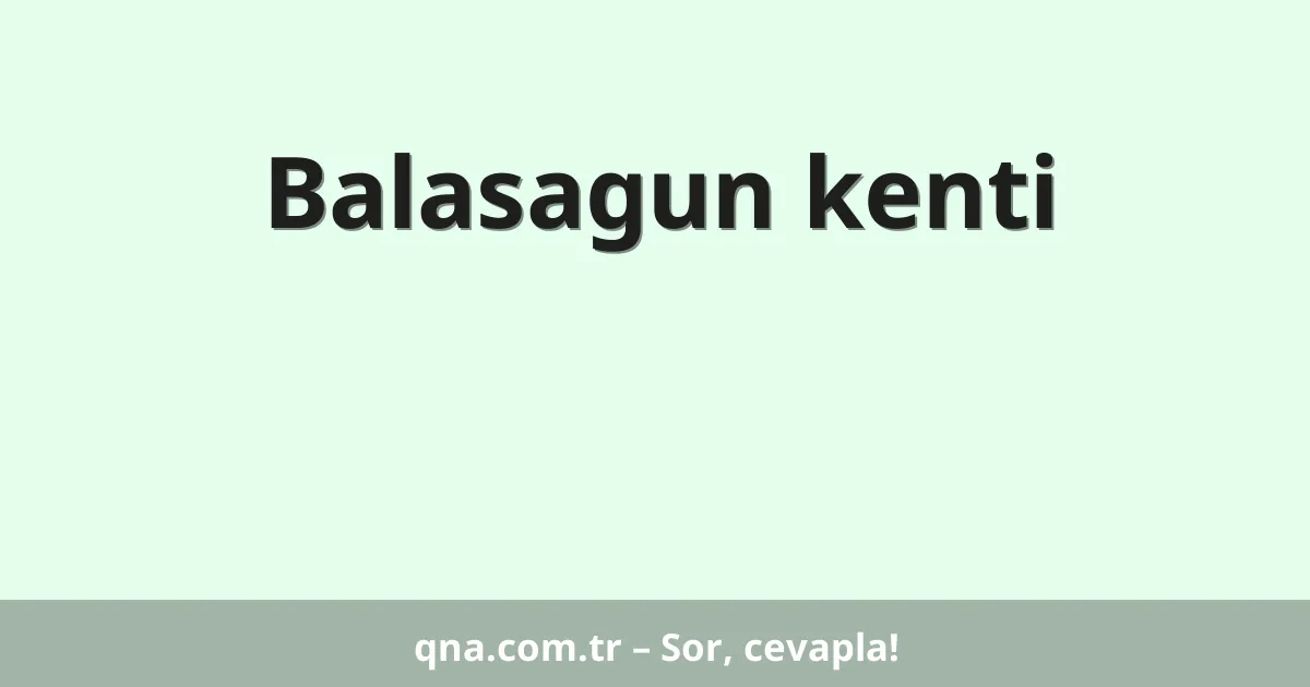 Balasagun kenti