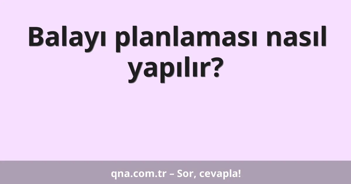 Balayı planlaması nasıl yapılır?